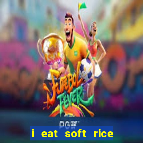 i eat soft rice in another world pt br cap 1